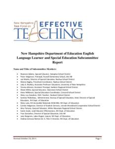 New Hampshire Department of Education English Language Learner and Special Education Subcommittee Report Name and Titles of Subcommittee Members:  