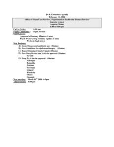 DUR Committee Agenda February 11, 2014 Office of MaineCare Services, Department of Health and Human Services Augusta Armory Augusta, Maine 6:00 to 8:00 pm