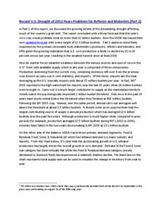 Record U.S. Drought of 2012 Poses Problems for Refiners and Motorists (Part 2) In Part 1 of this report, we discussed the growing extent of the devastating drought affecting much of the country’s grain belt. The report