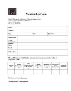 Membership Form Please fill in, print and return with a check payable to: Artists Archives of the Western Reserve 1834 E. 123rd Street Cleveland, OHName: