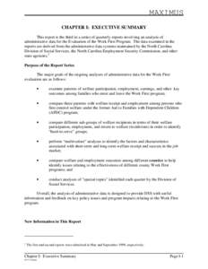 MAXIMUS CHAPTER I: EXECUTIVE SUMMARY This report is the third in a series of quarterly reports involving an analysis of administrative data for the Evaluation of the Work First Program. The data examined in the reports a