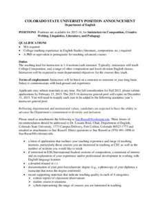 COLORADO STATE UNIVERSITY POSITION ANNOUNCEMENT Department of English POSITIONS Positions are available for, for Instructors in Composition, Creative Writing, Linguistics, Literature, and Pedagogy QUALIFICATIONS 