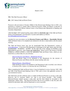 March 4, 2015  TO: The Chief Executive Officer RE: 2015 Annual Oath and Roster Forms  Pursuant to the provisions of Section 1406(b) of the Pennsylvania Banking Code of 1965, your