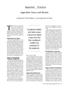 Appellate  Practice Appellate Stays and Bonds by Raymond T. (Tom) Elligett, Jr., and Judge John M. Scheb