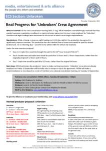 ECS Section: Unbroken Thursday, 5 September 2013 Real Progress for ‘Unbroken’ Crew Agreement What we wanted: At the crew consultation meeting held 27 Aug, MEAA members overwhelmingly resolved that they wanted a genui