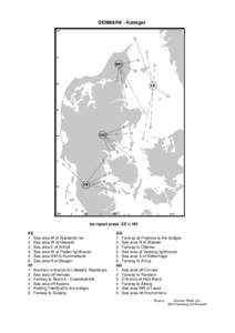 DENMARK - Kattegat  Ice report areas EE to HH EE 1 Sea area W of Sjællands rev 2 Sea area W of Hesselø