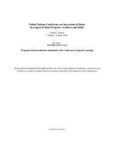 United Nations Conference on Succession of States in respect of State Property, Archives and Debts, volume II, 1983 : Documents of the Conference - Proposals and amendments submitted to the Conference in plenary meeting