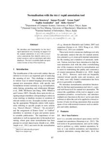 Normalisation with the BRAT rapid annotation tool Pontus Stenetorp1 Sampo Pyysalo2 Goran Topi´c3 Sophia Ananiadou2 and Akiko Aizawa1,3 1 Department of Computer Science, University of Tokyo, Tokyo, Japan 2