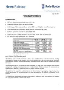 News Release July 28, 2011 ROLLS-ROYCE HOLDINGS PLC HALF-YEARLY 2011 RESULTS Group Highlights 