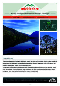Walking Holidays in Britain’s most Beautiful Landscapes  Vale of Lorton This is our kindest holiday in one of the quietest areas of the Lake District National Park. It is based around the peaceful lakes of Loweswater, 