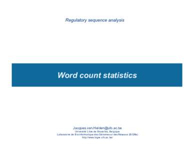 Regulatory sequence analysis  Word count statistics  Université Libre de Bruxelles, Belgique