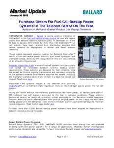 Market Update JJaannuuaarryy 1100,, Purchase Orders For Fuel Cell Backup Power Systems In The Telecom Sector On The Rise Addition of Methanol-Fuelled Product Line Paying Dividends