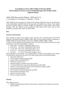 Contribution to D12 (ARPA-SMR,AUTH and ADGB) Downscaling of extreme events in Emilia-Romagna and Northern Italyregional analysis ARPA-SMR (Downscaling Methods – MLR and CCA) C. Cacciamani, R. Tomozeiu, A. Morgillo, V. 