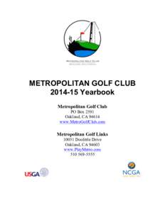 METROPOLITAN GOLF CLUBYearbook Metropolitan Golf Club PO Box 2591 Oakland, CAwww.MetroGolfClub.com