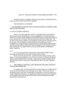 Review of ‘A Minerals Strategy for Newfoundland and Labrador’ 2011 Overall the strategy is designed to promote mining and environmental protection is given too little attention and should be expanded.. Recommendation