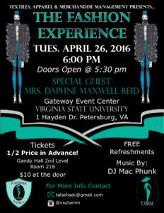 Textiles, Apparel & Merchandise Management Presents...  Tues. April 26, 2016 6:00 pm Doors Open @ 5:30 pm