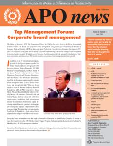 Top Management Forum: Corporate brand management The theme of this year’s APO Top Management Forum, the 22nd in the series, held at the Kyoto International Conference Hall, 6–9 March, was Corporate Brand Management. 