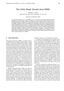 Brazilian Journal of Physics, vol. 32, no. 4, December, The Little Bang! Results from RHIC Barbara V. Jacak