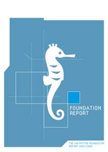 foundation report THE IAN POTTER FOUNDATION REPORT[removed]