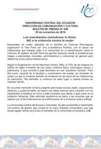 UNIVERSIDAD CENTRAL DEL ECUADOR DIRECCIÓN DE COMUNICACIÓN Y CULTURA BOLETÍN DE PRENSA N° de noviembre deLos estudiantes centralinos le dicen