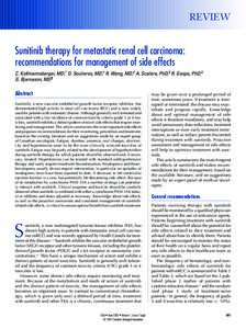 REVIEW  Sunitinib therapy for metastatic renal cell carcinoma: recommendations for management of side effects C. Kollmannsberger, MD;* D. Soulieres, MD;† R. Wong, MD;‡ A. Scalera, PhD;§ R. Gaspo, PhD;§ G. Bjarnason