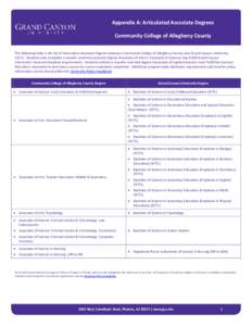 Appendix A: Articulated Associate Degrees Community College of Allegheny County The following table is the list of Articulated Associate Degrees between Community College of Allegheny County and Grand Canyon University (