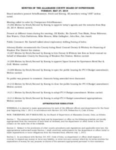 MINUTES OF THE ALLAMAKEE COUNTY BOARD OF SUPERVISORS TUESDAY, MAY 27, 2014 Board members present Schellhammer, Strub and Koenig. All members voting “AYE” unless noted. Meeting called to order by Chairperson Schellham