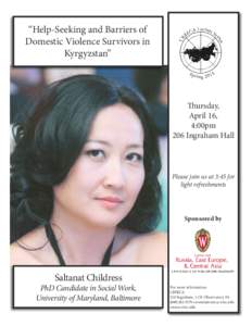 “Help-Seeking and Barriers of Domestic Violence Survivors in Kyrgyzstan” Thursday, April 16,