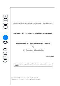 DIRECTORATE FOR SCIENCE, TECHNOLOGY AND INDUSTRY  THE COST TO USERS OF SUBSTANDARD SHIPPING