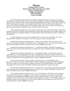 Minutes Meeting, Board of Trustees Kansas Workers Risk Cooperative for Counties October 23, 2009 at 1:00 p.m. Holiday Inn Holidome 605 SW Fairlawn