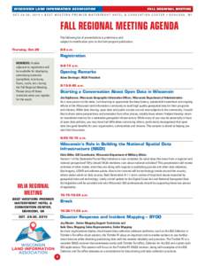 WISCONSIN LAND INFORMATION ASSOCIATION  FALL REGIONAL MEETING O C T ,  • B E S T W E S T E R N P R E M I E R WAT E R F R O N T H O T E L & C O N V E N T I O N C E N T E R • O S H K O S H , W I