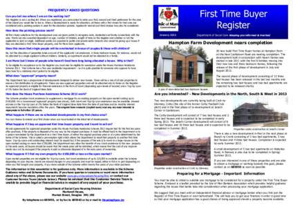 FREQUENTLY ASKED QUESTIONS Can you tell me where I am on the waiting list? The Register is not a waiting list. When you registered, you were asked to state your first, second and third preference for the area of the Isla