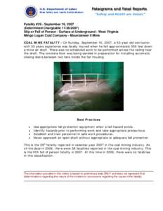 Fatality #29 - September 16, 2007 (Determined Chargeable[removed]Slip or Fall of Person - Surface at Underground - West Virginia Mingo Logan Coal Company - Mountaineer II Mine COAL MINE FATALITY - On Sunday, Septembe