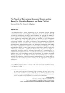 The Poverty of Conventional Economic Wisdom and the 1 Search for Alternative Economic and Social Policies Graham White, The University of Sydney  ABSTRACT