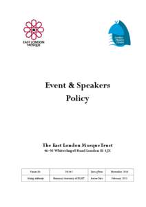 Event & Speakers Policy The East London Mosque Trust 46–92 Whitechapel Road London E1 1JX