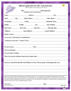 Official Application for Mrs. International® I hereby apply as an entrant for the title of Mrs. ___________________ International® Preliminary to Mrs. International®