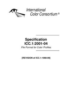 International Color Consortium ® Specification ICC.1:File Format for Color Profiles