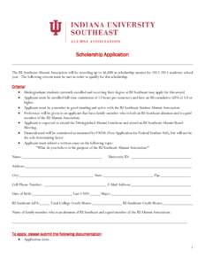 Scholarship Application The IU Southeast Alumni Association will be awarding up to $6,000 in scholarship monies for[removed]academic school year. The following criteria must be met in order to qualify for this scholars