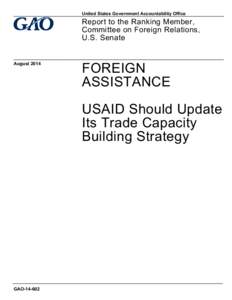 GAO[removed], FOREIGN ASSISTANCE: USAID Should Update Its Trade Capacity Building Strategy