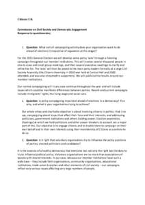 Citizens UK  Commission on Civil Society and Democratic Engagement Response to questionnaire;  1. Question: What sort of campaigning activity does your organisation want to do