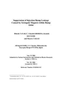 Suppression of Injection Bump Leakage Caused by Sextupole Magnets within Bump Orbit Hitoshi TANAKA1, Takashi OHSHIMA, Kouichi SOUTOME