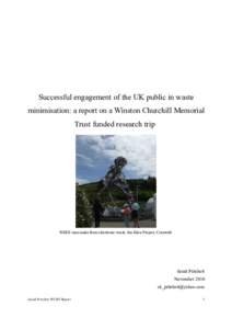 Successful engagement of the UK public in waste minimisation: a report on a Winston Churchill Memorial Trust funded research trip WEEE man made from electronic waste, the Eden Project, Cornwall