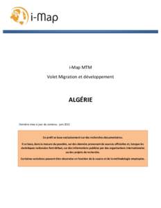 i-Map MTM Volet Migration et développement ALGÉRIE  Dernière mise à jour du contenu : juin 2012