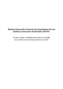 Rahmenordnung über Deutsche Sprachprüfungen für das Studium an deutschen Hochschulen (RO-DT) (Beschluss der HRK vomund der KMK vomi.d.F. der HRK vomund der KMK vom)  RO 