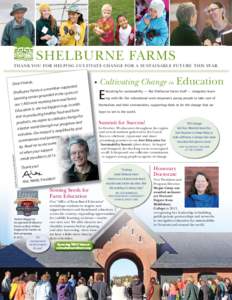 SHELBURNE FARMS THANK YOU FOR HELPING CULTIVATE CHANGE FOR A SUSTAINABLE FUTURE THIS YEAR. Dear Friends,  otography