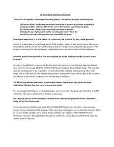 FY 2010 IBSGP Questions & Answers This email is in regard to a Passenger Screening project. The options we were considering are: a) Contract with a third party consultant/contractor to provide all planned screening in de