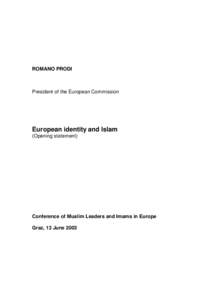 ROMANO PRODI  President of the European Commission European identity and Islam (Opening statement)