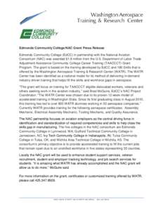 Edmonds Community College/NAC Grant Press Release Edmonds Community College (EdCC) in partnership with the National Aviation Consortium (NAC) was awarded $1.8 million from the U.S. Department of Labor Trade Adjustment As