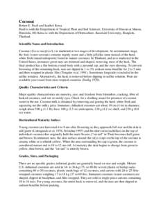 Coconut Robert E. Paull and Saichol Ketsa Paull is with the Department of Tropical Plant and Soil Sciences, University of Hawaii at Manoa, Honolulu, HI; Ketsa is with the Department of Horticulture, Kasetsart University,