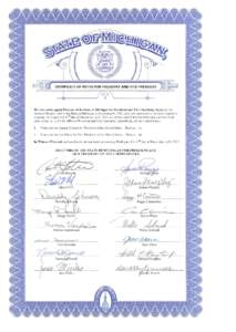 CERTIFICATE OF VOTES FOR PRESIDENT AND VI CE PRESIDENT  We, the undersigned Electors of the State of Michigan for President and Vice President, elected in the General Election held in the State of Michigan on November 6,